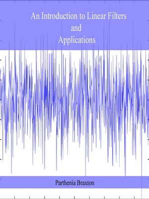 cover image of An Introduction to Linear Filters and Applications